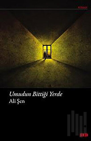 Umudun Bittiği Yerde | Kitap Ambarı