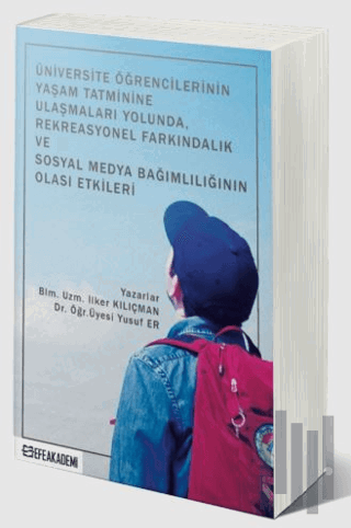 Üniversite Öğrencilerinin Yaşam Tatminine Ulaşmaları Yolunda, Rekreasyonel Farkındalık ve Sosyal Medya Bağımlılığının Olası Etkileri