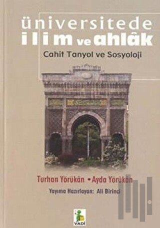 Üniversitede İlim ve Ahlak Cahit Tanyol ve Sosyoloji