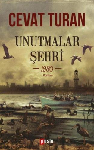 Unutmalar Şehri - 1980 | Kitap Ambarı