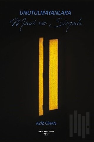Unutulmayanlara - Mavi ve Siyah