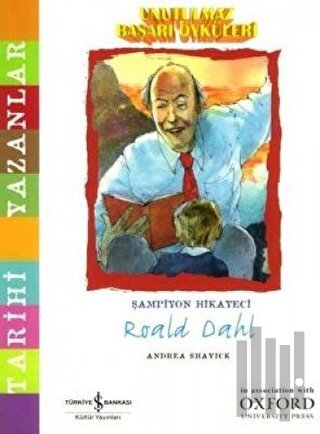 Unutulmaz Başarı Öyküleri - Roald Dahl