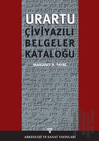Urartu Çivi Yazılı Belgeler Kataloğu