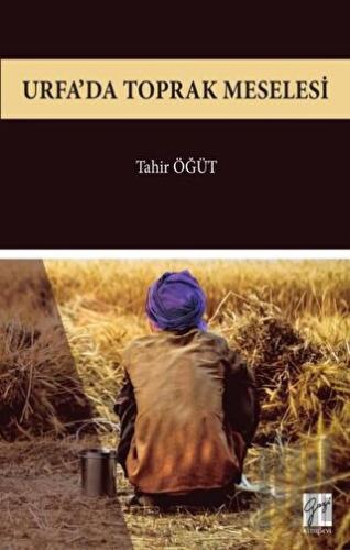 Urfa’da Toprak Meselesi