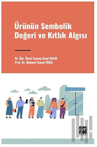 Ürünün Sembolik Değeri ve Kıtlık Algısı