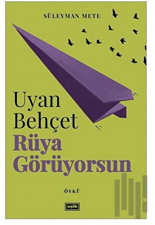 Uyan Behçet Rüya Görüyorsun