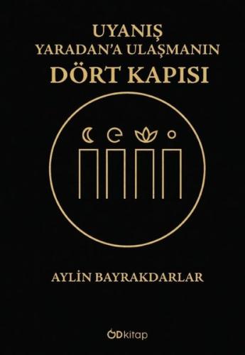 Uyanış: Yaradan'a Ulaşmanın Dört Kapısı