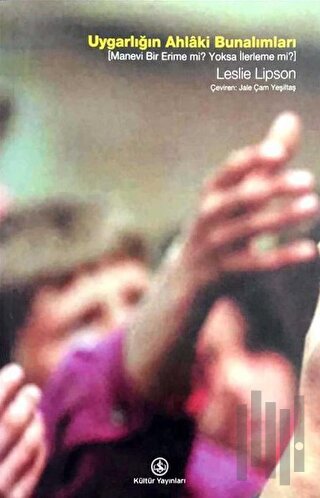 Uygarlığın Ahlaki Bunalımları