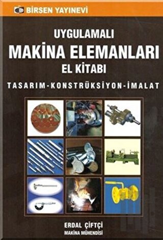 Uygulamalı Makina Elemanları El Kitabı