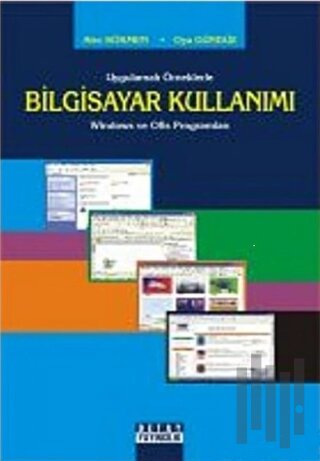 Uygulamalı Örneklerle Bilgisayar Kullanımı