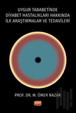 Uygur Tababetinde Diyabet Hastalıkları Hakkında İlk Araştırmalar ve Tedavileri