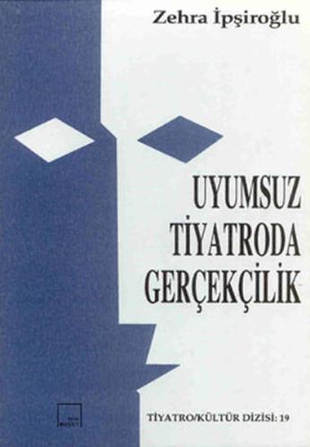 Uyumsuz Tiyatroda Gerçekçilik