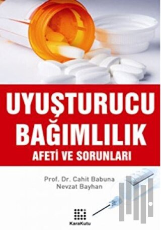 Uyuşturucu Bağımlılık Afeti ve Sorunları | Kitap Ambarı