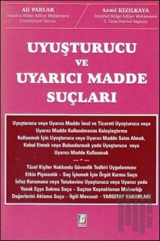 Uyuşturucu ve Uyarıcı Madde Suçları