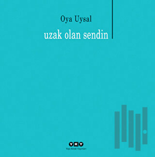 Uzak Olan Sendin