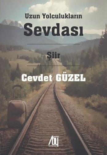 Uzun Yolculukların Sevdası