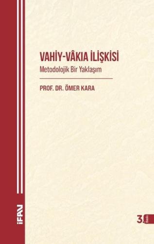 Vahiy - Vakıa İlişkisi: Metodolojik Bir Yaklaşım