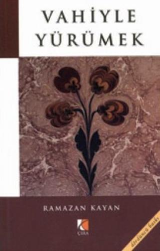 Vahiyle Yürümek | Kitap Ambarı