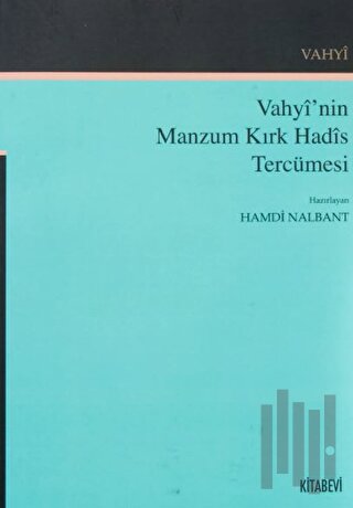 Vahyi’nin Manzum Kırk Hadis Tercümesi | Kitap Ambarı