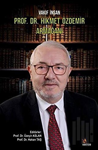 Vakıf İnsan Prof. Dr. Hikmet Özdemir Armağanı