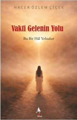 Vakti Gelenin Yolu | Kitap Ambarı