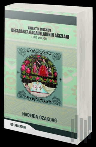 Valentin Moşkov Besarabya Gagauzlarının Ağızları