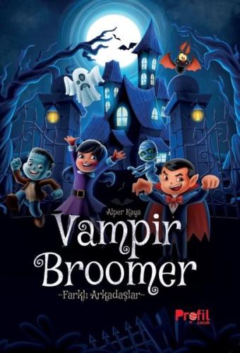 Vampir Broomer - Farklı Arkadaşlar | Kitap Ambarı