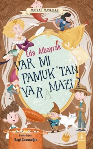 Var mı Pamuk'tan Yaramazı? Matrak Masallar