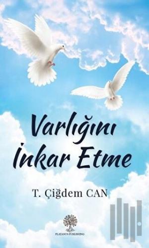 Varlığını İnkar Etme