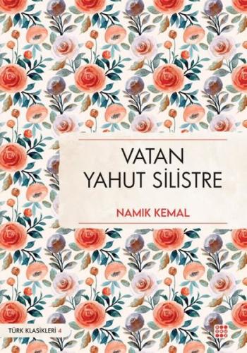 Vatan Yahut Silistre - Türk Klasikleri 4 | Kitap Ambarı