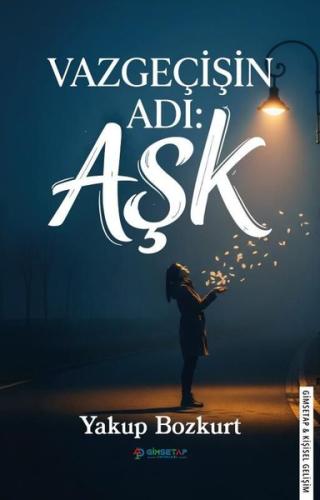 Vazgeçişin Adı: Aşk | Kitap Ambarı