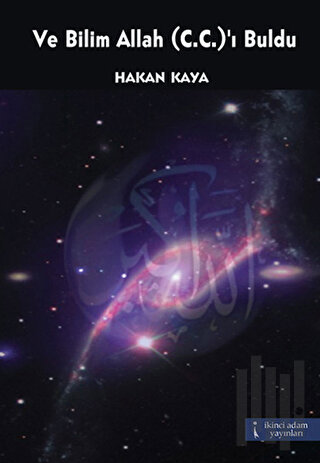 Ve Bilim Allah (C.C.)’ı Buldu