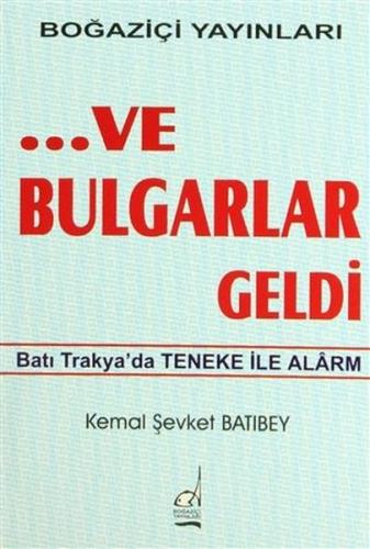 Ve Bulgarlar Geldi