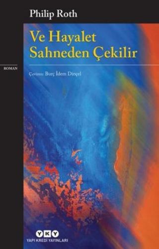 Ve Hayalet Sahneden Çekilir | Kitap Ambarı