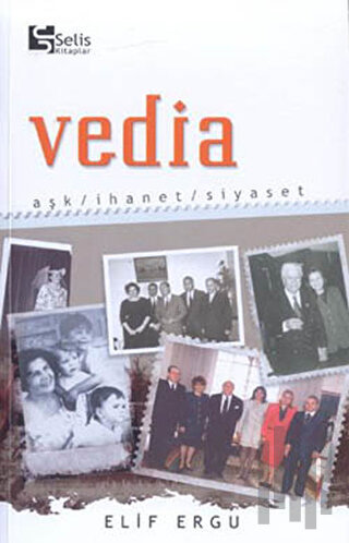 Vedia Aşk, İhanet, Siyaset