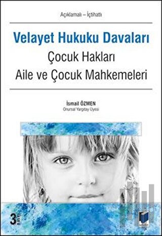 Velayet Hukuku Davaları (Açıklamalı - İçtihatlı)