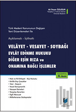 Velayet - Vesayet - Soybağı - Evlat Edinme Hukuku - Diğer Eşin Rıza ve Onamına Bağlı İşlemler (Ciltli)
