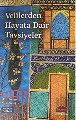 Velilerden Hayata Dair Tavsiyeler