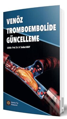Venöz Tromboembolide Güncelleme