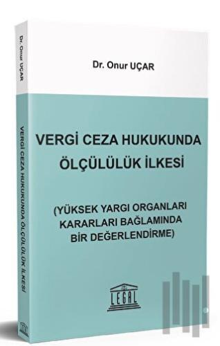 Vergi Ceza Hukukunda Ölçülülük İlkesi