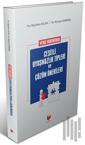 Vergi Hukukunda Çeşitli Uyuşmazlık Tipleri ve Çözüm Önerileri | Kitap 