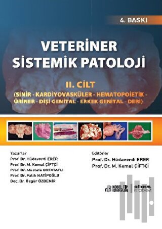 Veteriner Sistemik Patoloji Cilt 2: Sinir - Kardiyovasküler - Hematopoietik - Üriner - Dişi Genital - Erkek Genital - Deri