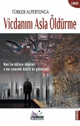 Vicdanını Asla Öldürme