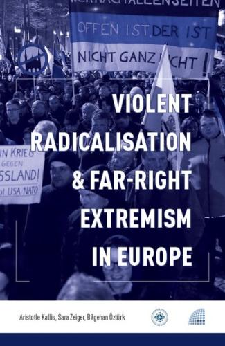 Violent Radicalisation & Far-Right Extremism In Europe