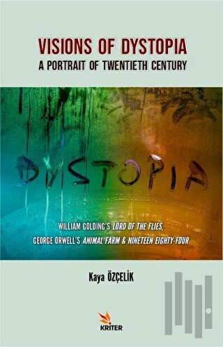 Visions Of Dystopia - A Portrait Of Twentieth Century