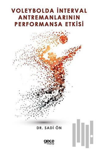 Valeybolda İnterval Antremanlarının Performansa Etkisi