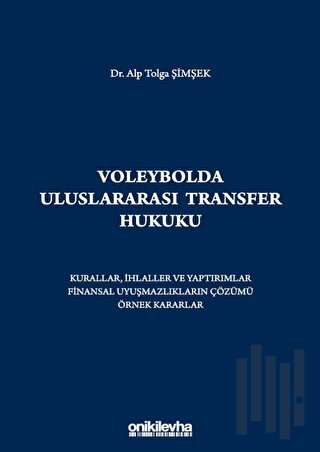 Voleybolda Uluslararası Transfer Hukuku (Ciltli)