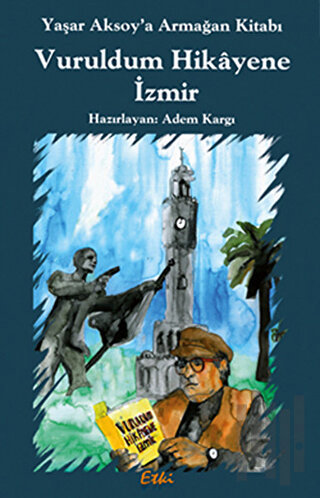 Vuruldum Hikayene İzmir