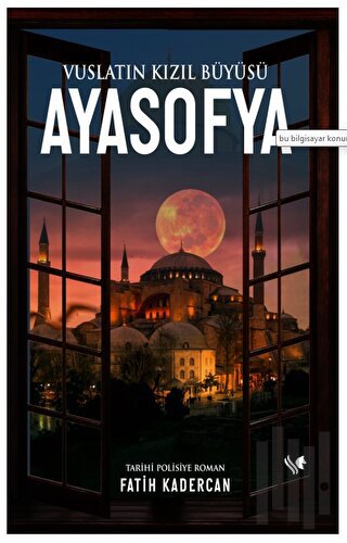 Vuslatın Kızıl Büyüsü Ayasofya