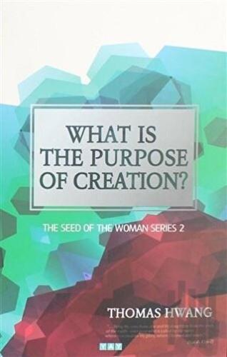 What is the Purpose of Creation?